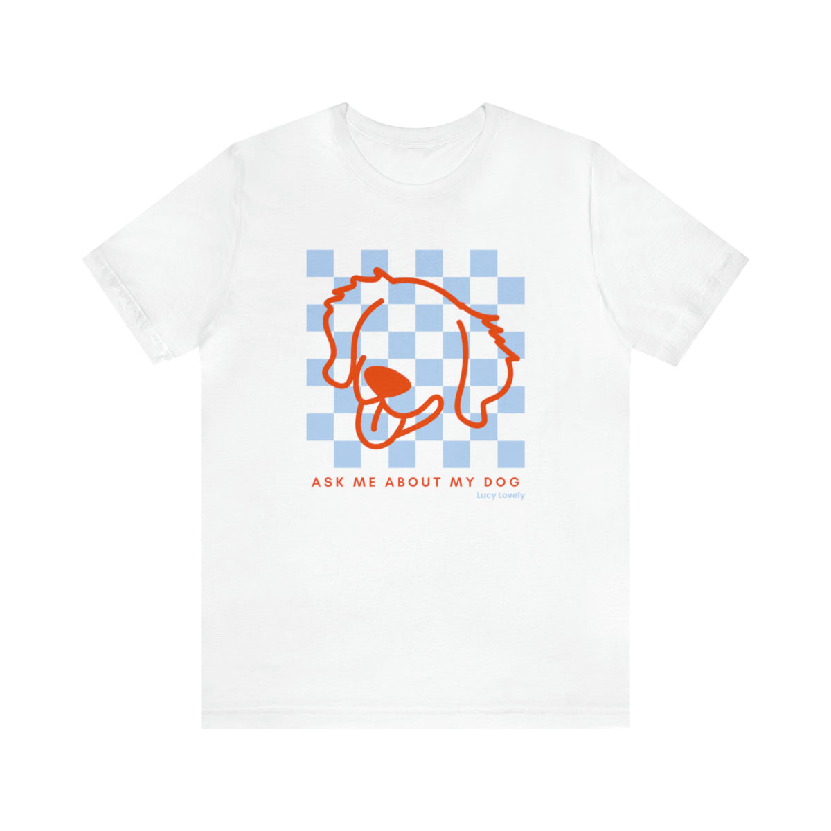 Ask me about my dog white t-shirt that you can customize with different dog breeds - dog mom apparel, dog mom shirt