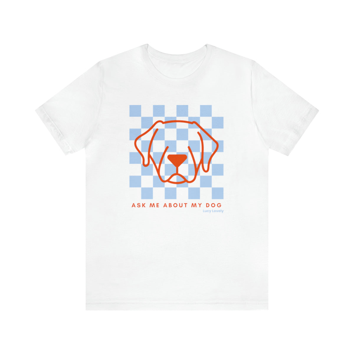Ask me about my dog white t-shirt that you can customize with different dog breeds - dog mom apparel, dog mom shirt