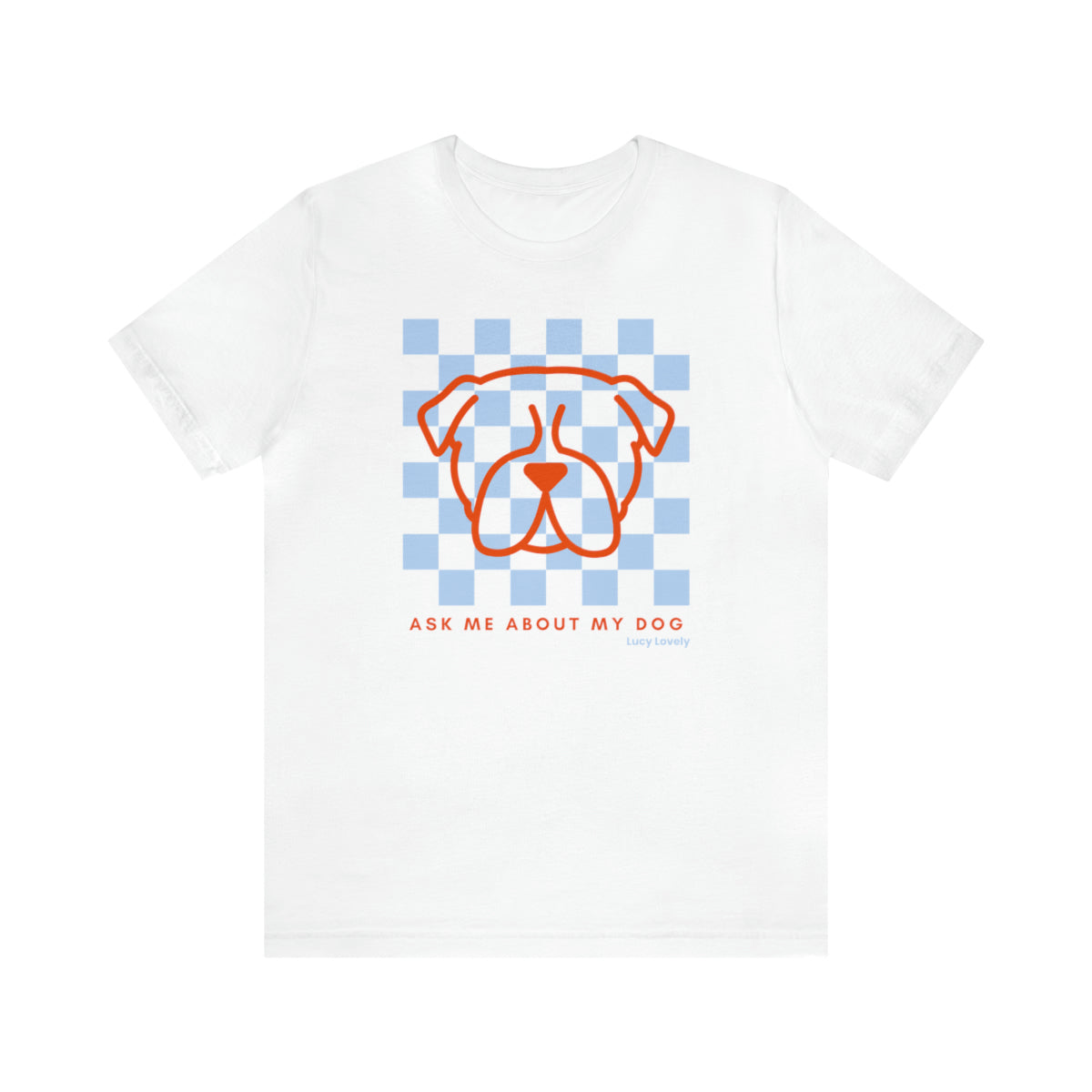 Ask me about my dog white t-shirt that you can customize with different dog breeds - dog mom apparel, dog mom shirt
