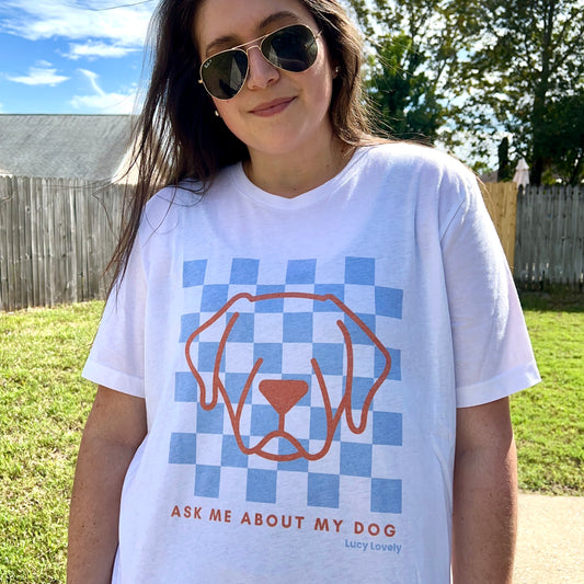 Ask me about my dog white t-shirt that you can customize with different dog breeds - dog mom apparel, dog mom shirt
