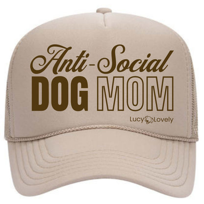 Anti-social dog mom foam trucker hat, dog mom apparel, dog mom hat